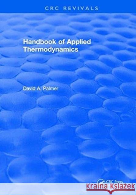 Handbook of Applied Thermodynamics Palmer, David a. 9781315891880  - książka