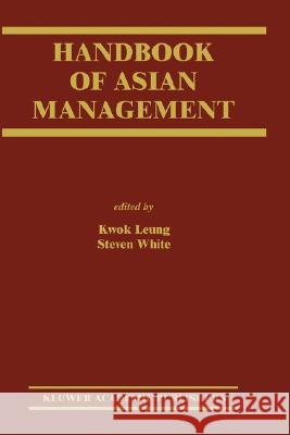 Handbook of Asian Management Kwok Leung Steven White Leung Kwo 9781402077548 Kluwer Academic Publishers - książka