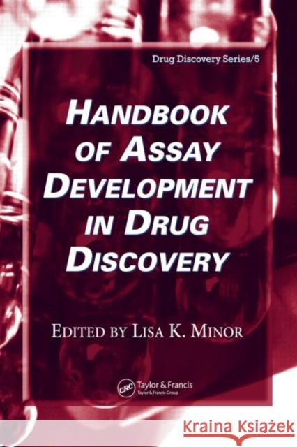 Handbook of Assay Development in Drug Discovery Lisa Minor Minor K. Minor Lisa K. Minor 9781574444711 CRC - książka