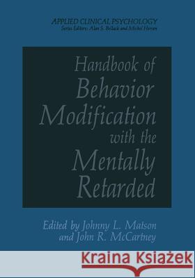 Handbook of Behavior Modification with the Mentally Retarded  9781461571322 Springer - książka