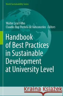 Handbook of Best Practices in Sustainable Development at University Level  9783031047664 Springer International Publishing - książka