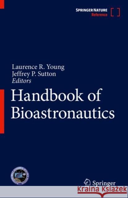 Handbook of Bioastronautics Young, Laurence R. 9783319121901 Springer - książka