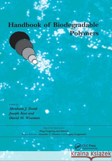 Handbook of Biodegradable Polymers Abraham J. Domb Joseph Kost David Wiseman 9780367400644 CRC Press - książka