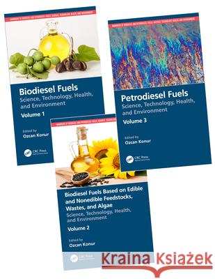 Handbook of Biodiesel and Petrodiesel Fuels: Three Volume Set Ozcan Konur 9780367456139 CRC Press - książka