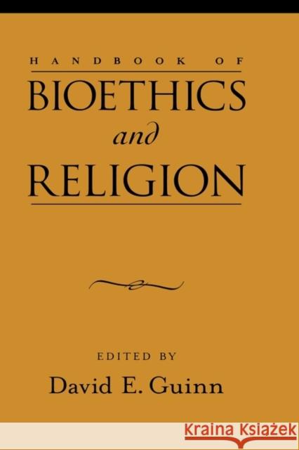 Handbook of Bioethics and Religion David E. Guinn 9780195178739 Oxford University Press - książka