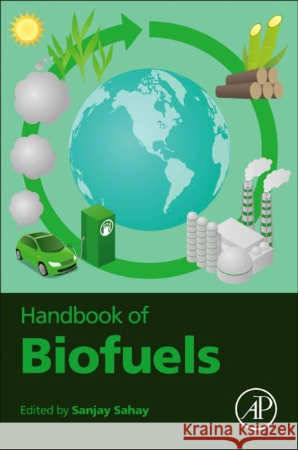 Handbook of Biofuels Sanjay Sahay 9780128228104 Academic Press - książka