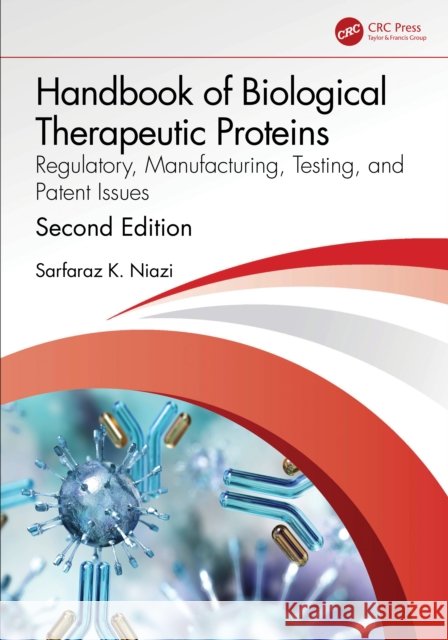 Handbook of Biogeneric Therapeutic Proteins: Regulatory, Manufacturing, Testing, and Patent Issues Sarfaraz (Pharmaceutical Scientist Inc., Deerfield, Illinois, USA) Niazi 9781032490540 CRC Press - książka