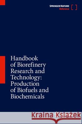 Handbook of Biorefinery Research and Technology: Production of Biofuels and Biochemicals Virendra Bisaria 9789819775859 Springer - książka