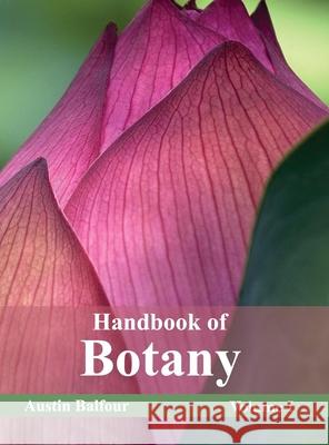 Handbook of Botany: Volume I Austin Balfour 9781632393753 Callisto Reference - książka