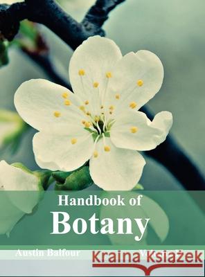 Handbook of Botany: Volume II Austin Balfour 9781632393760 Callisto Reference - książka