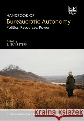 Handbook of Bureaucratic Autonomy – Politics, Resources, Power B. G. Peters 9781803927039  - książka