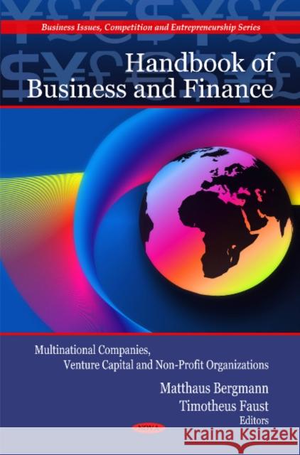 Handbook of Business & Finance: Multinational Companies, Venture Capital & Non-Profit Organizations Matthaus Bergmann, Timotheus Faust 9781606928554 Nova Science Publishers Inc - książka