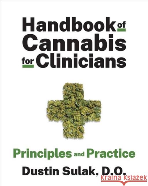Handbook of Cannabis for Clinicians: Principles and Practice Dustin Sulak 9780393714180 W. W. Norton & Company - książka