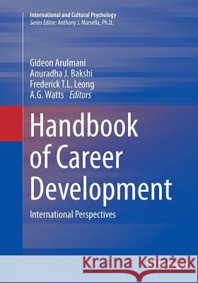 Handbook of Career Development: International Perspectives Arulmani, Gideon 9781493943975 Springer - książka