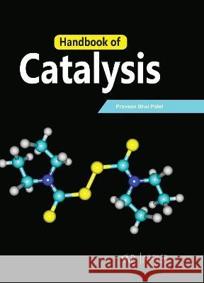 Handbook of Catalysis Praveen Bha 9781774694053 Arcler Press - książka