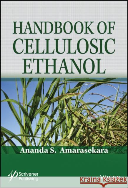 Handbook of Cellulosic Ethanol Ananda S. Amarasekara 9781118233009 Wiley-Scrivener - książka