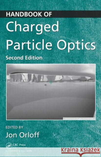 Handbook of Charged Particle Optics Jon Orloff 9781420045543 CRC - książka