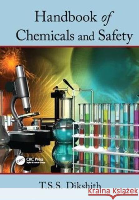 Handbook of Chemicals and Safety T.S.S. Dikshith (Bilekahalli, Bangalore,   9781138116610 CRC Press - książka