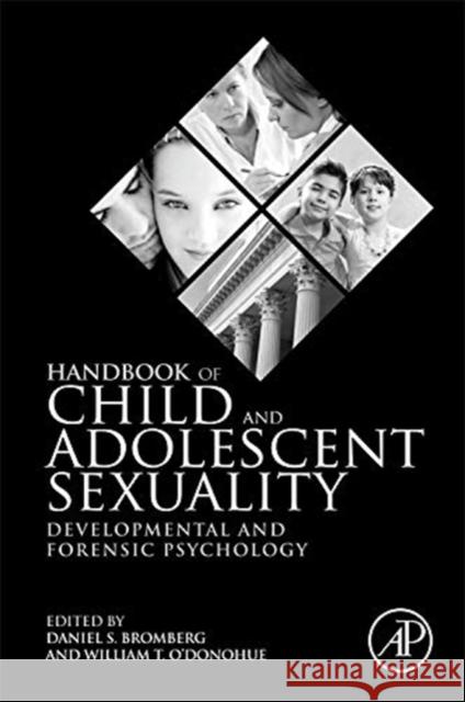 Handbook of Child and Adolescent Sexuality: Developmental and Forensic Psychology Daniel Bromberg 9780123877598  - książka