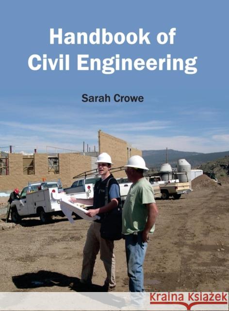 Handbook of Civil Engineering Sarah Crowe 9781632402585 Clanrye International - książka