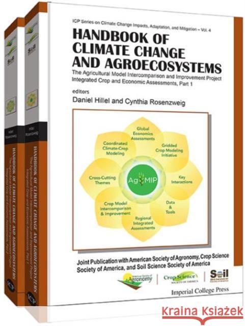 Handbook of Climate Change and Agroecosystems: The Agricultural Model Intercomparison and Improvement Project (Agmip) Integrated Crop and Economic Ass Daniel Hillel Cynthia Rosenzweig 9781783265633 Imperial College Press - książka
