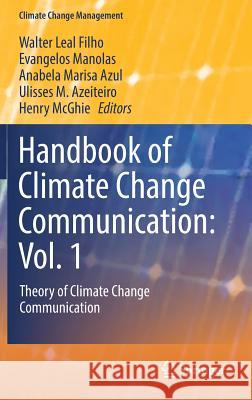 Handbook of Climate Change Communication: Vol. 1: Theory of Climate Change Communication Leal Filho, Walter 9783319698373 Springer - książka