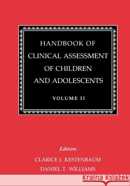 Handbook of Clinical Assessment of Children and Adolescents (Vol. 2) Clarice J. Kestenbaum Daniel T. Williams  9780814745939 New York University Press - książka