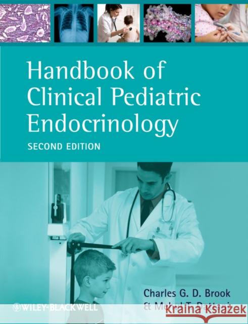 Handbook of Clinical Pediatric Endocrinology Charles G. D. Brook Mehul T. Dattani C. G. D. Brook 9780470657881 Wiley-Blackwell - książka