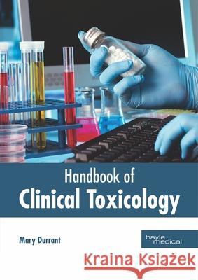 Handbook of Clinical Toxicology Mary Durrant 9781632415400 Hayle Medical - książka
