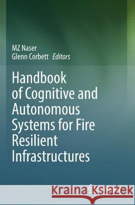 Handbook of Cognitive and Autonomous Systems for Fire Resilient Infrastructures  9783030986872 Springer International Publishing - książka