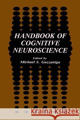 Handbook of Cognitive Neuroscience Michael S. Gazzaniga 9781489921796 Springer - książka