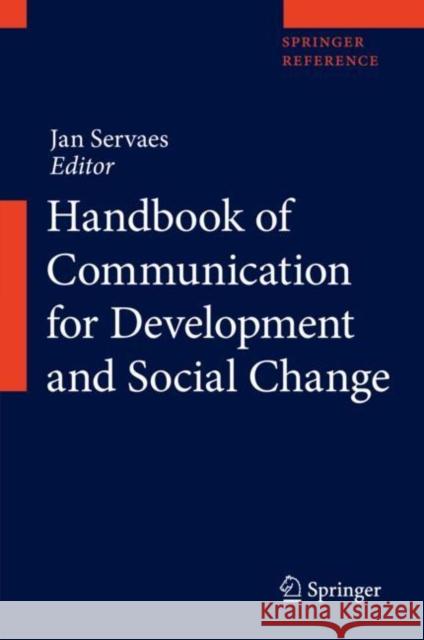 Handbook of Communication for Development and Social Change Servaes, Jan 9789811520136 Springer - książka