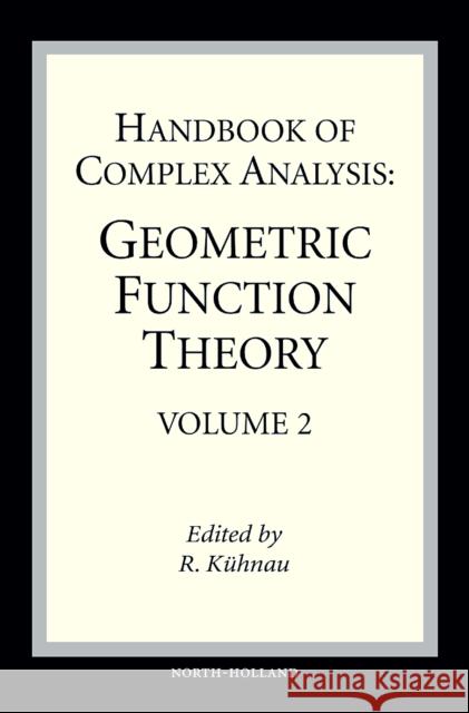 Handbook of Complex Analysis: Geometric Function Theory Kuhnau, Reiner 9780444515476  - książka