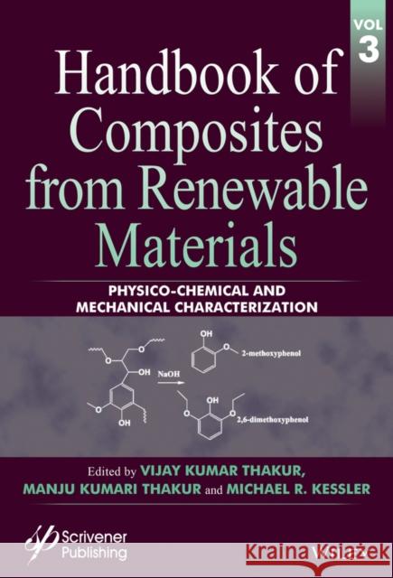 Handbook of Composites from Renewable Materials, Physico-Chemical and Mechanical Characterization Thakur, Vijay Kumar; Thakur, Manju Kumari; Kessler, Michael R. 9781119223665 John Wiley & Sons - książka