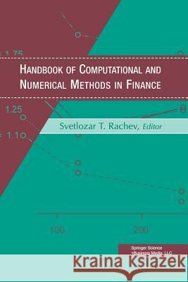 Handbook of Computational and Numerical Methods in Finance Svetlozar T. Rachev 9781461264767 Birkhauser - książka