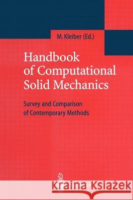 Handbook of Computational Solid Mechanics: Survey and Comparison of Contemporary Methods Kleiber, Michal 9783642803987 Springer - książka