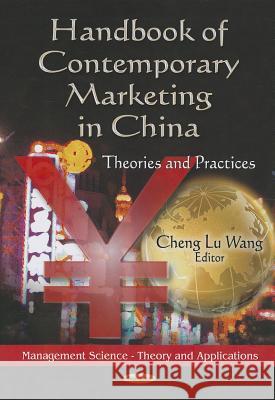 Handbook of Contemporary Marketing in China: Theories & Practices Cheng Lu Wang 9781622576432 Nova Science Publishers Inc - książka