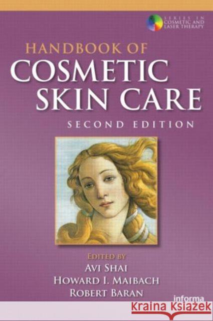 Handbook of Cosmetic Skin Care Shai Avi Shai Avi                        AVI Shai I.;Shai AVI Maibac 9780415467186 Informa Healthcare - książka