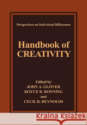 Handbook of Creativity John A. Glover Royce R. Ronning Cecil R. Reynolds 9780306431609 Plenum Publishing Corporation - książka