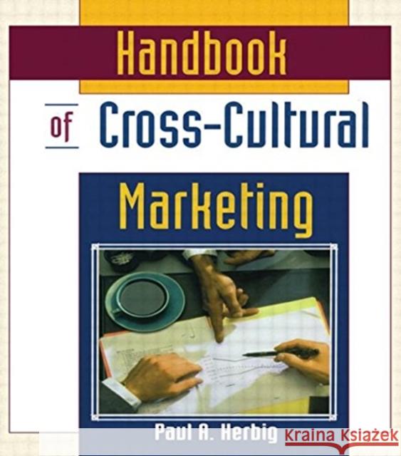 Handbook of Cross-Cultural Marketing Paul Herbig 9780789002853 Haworth Press - książka