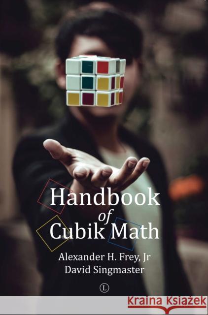 Handbook of Cubik Math A. F. Frey D. Signmaster 9780718892098 Lutterworth Press - książka