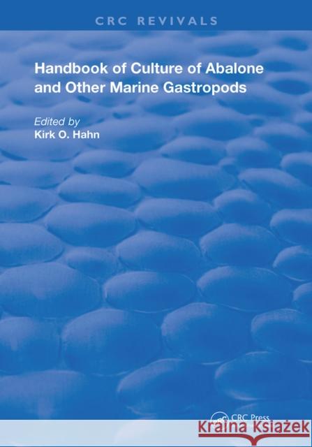 Handbook of Culture of Abalone and Other Marine Gastropods Kirk O. Hahn 9780367210816 Taylor & Francis Ltd - książka