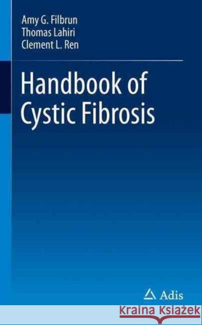 Handbook of Cystic Fibrosis Clement L. Ren Thomas Lahiri Amy Goldstei 9783319325026 Springer International Publishing AG - książka