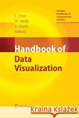 Handbook of Data Visualization Chun-Houh Chen Wolfgang Hdrdle Antony Unwin (University of Augsburg) 9783662500743 Springer - książka