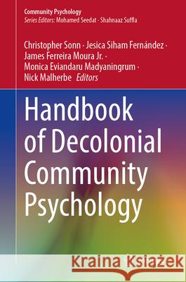 Handbook of Decolonial Community Psychology Christopher Sonn Jesica Siham Fern?ndez James Ferreira Mour 9783031670343 Springer - książka