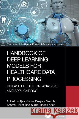 Handbook of Deep Learning Models for Healthcare Data Processing  9781032740256 Taylor & Francis Ltd - książka