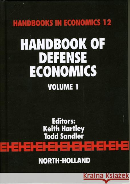 Handbook of Defense Economics, Volume I Sandler, T. 9780444818874 North-Holland - książka