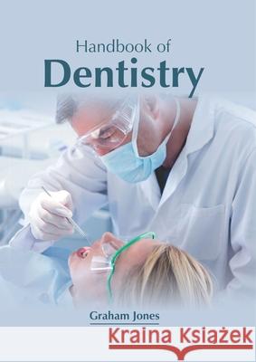 Handbook of Dentistry Graham Jones 9781632415653 Hayle Medical - książka