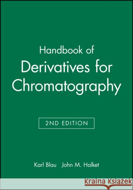 Handbook of Derivatives for Chromatography  9780471926993 JOHN WILEY AND SONS LTD - książka