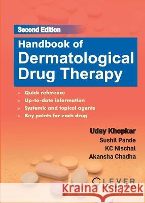 Handbook of Dermatological Drug Therapy Uday Khopkar Akansha Chadha K C Nischal 9789392215070 Clever Pen Publishing Llp - książka